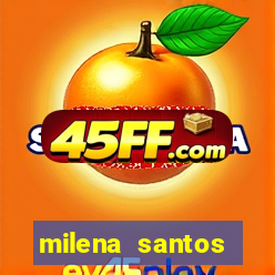 milena santos vizinhas gostosas